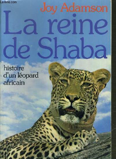 LA REINE DE SHABA - HISTOIRE D'UN LEOPARD AFRICAIN.