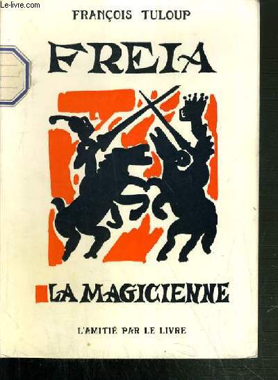 FREIA LA MAGICIENNE.