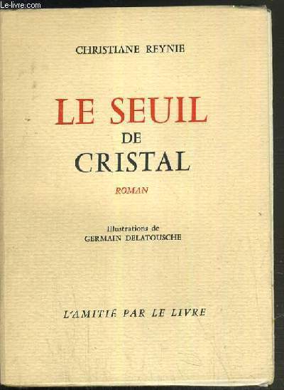 LE SEUIL DE CRISTAL.