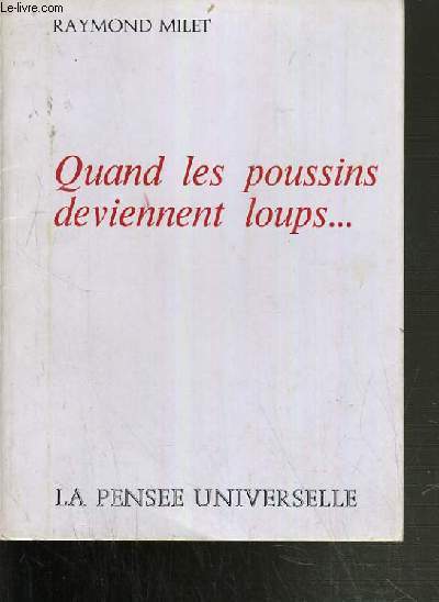 QUAND LES POUSSINS DEVIENNENT LOUPS...