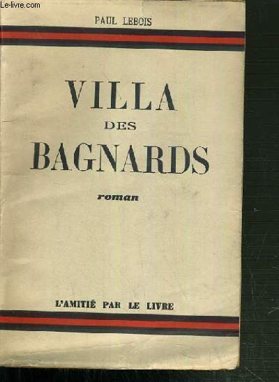 VILLA DES BAGNARDS.