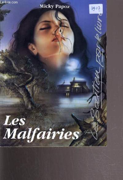 LES MALFAIRIES.