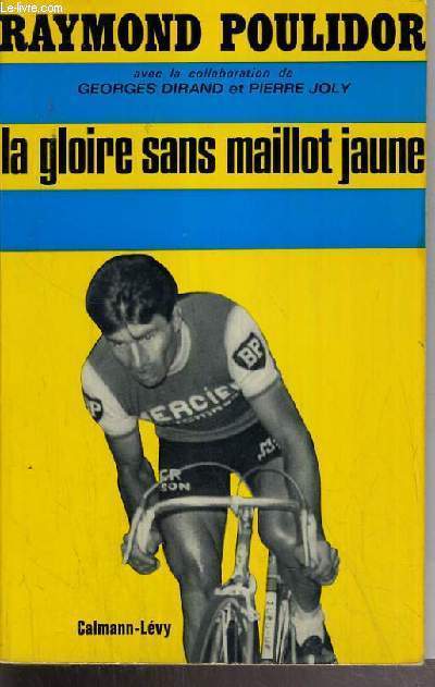 LA GLOIRE SANS MAILLOT JAUNE.