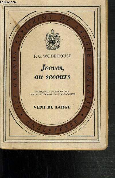 JEEVES, AU SECOURS / COLLECTION LES GRANDS ECRIVAINS DE LANGUE ANGLAISE - ANGLETERRE.