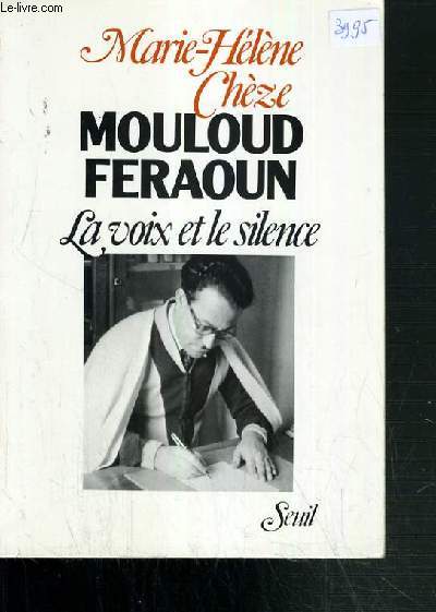 MOULOUD FERAOUN LA VOIX ET LE SILENCE.