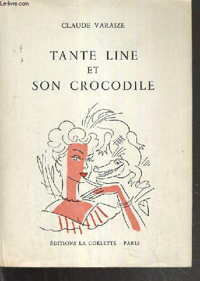 TANTE LINE ET SON CROCODILE.