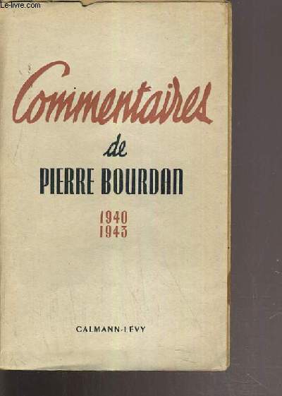 COMMENTAIRES DE PIERRE BOURDAN 1940-1943.