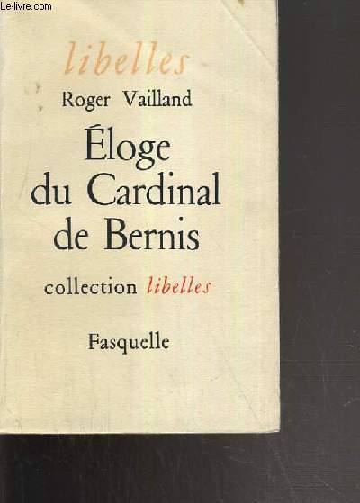 ELOGE DU CARDINAL DE BERNIS / COLLECTION LIBELLES