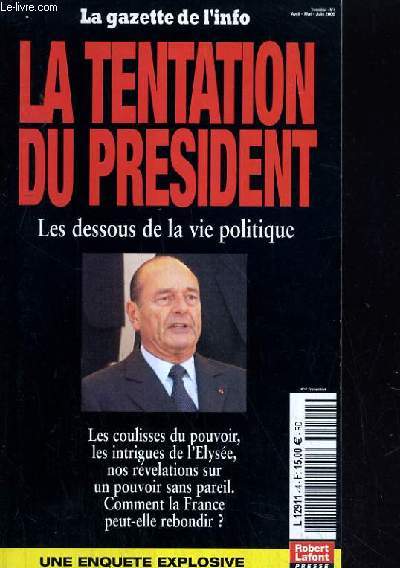 LA TENTATION DU PRESIDENT - LES DESSOUS DE LA VIE POLITIQUE.
