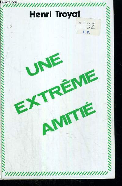 UNE EXTREME AMITIE.