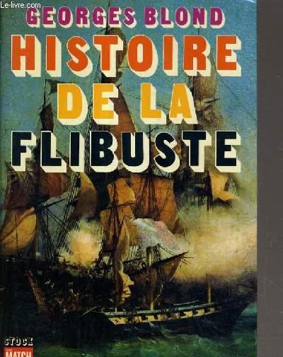 HISTOIRE DE LA FLIBUSTE.