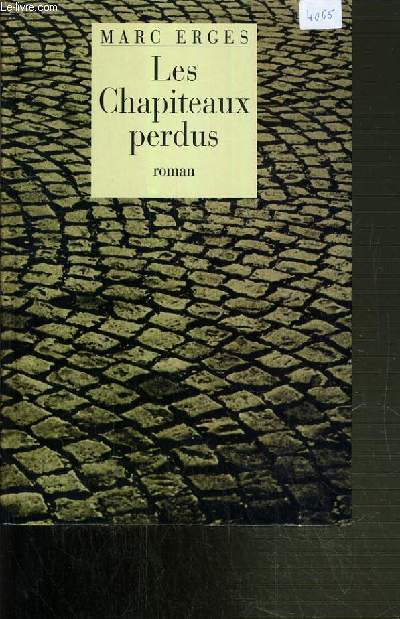 LES CHAPITEAUX PERDUS / COLLECTION D'AUJOURD'HUI.