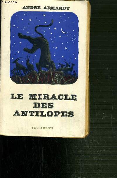 LE MIRACLE DES ANTILOPES.