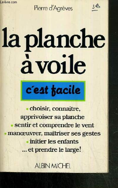 LA PLANCHE A VOILE C'EST FACILE.