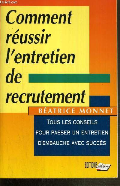 COMMENT REUSSIR L'ENTRETIEN DE RECRUTEMENT.