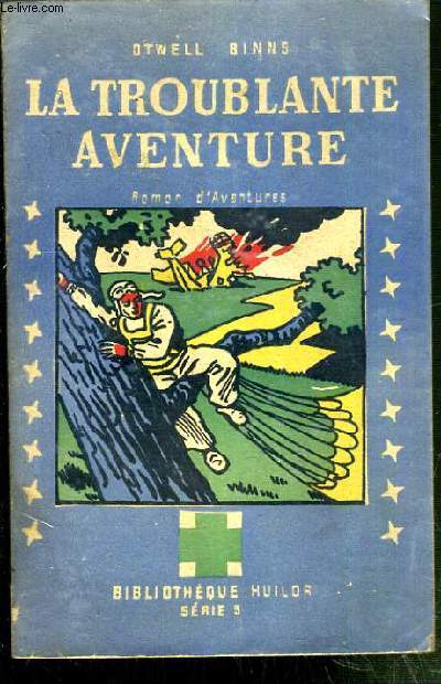 LA TROUBLANTE AVENTURE.