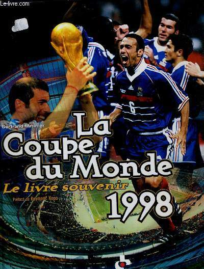 LA COUPE DU MONDE 1998 - LE LIVRE SOUVENIR.