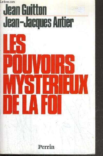 LES POUVOIRS MYSTERIEUX DE LA FOI.