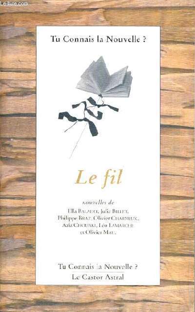 LE FIL / COLLECTION TU CONNAIS PAS LA NOUVELLE?