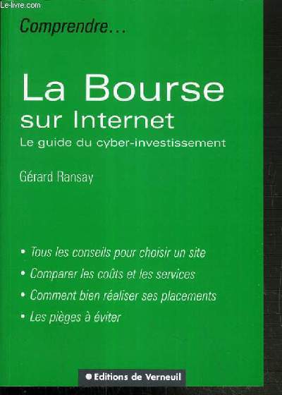 COMPRENDRE LA BOURSE SUR INTERNET - LE GUIDE DU CYBER-INVESTISSEMENT.