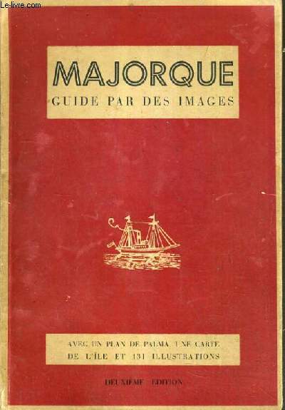 MAJORQUE - GUIDE PAR DES IMAGES - 2me EDITION.