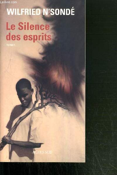 LE SILENCE DES ESPRITS.