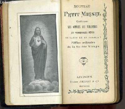 NOUVEAU PETIT MISSEL N81 CONTENANT LES OFFICES DES DIMANCHES ET PRINCIPALES FETES EN LATIN ET EN FRANCAIS - L'OFFICE ORDINAIRE DE LA SAINTE VIERGE.