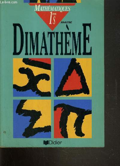 MATHEMATHIQUES - DIMATHEME - 1res S - ANALYSE.