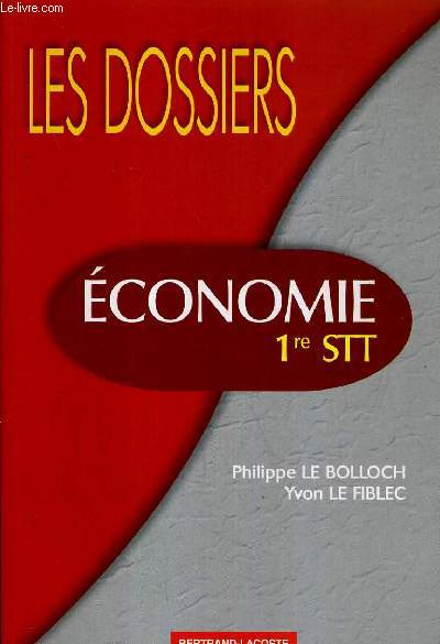 ECONOMIE - 1re STT / COLLECTION LES DOSSIER