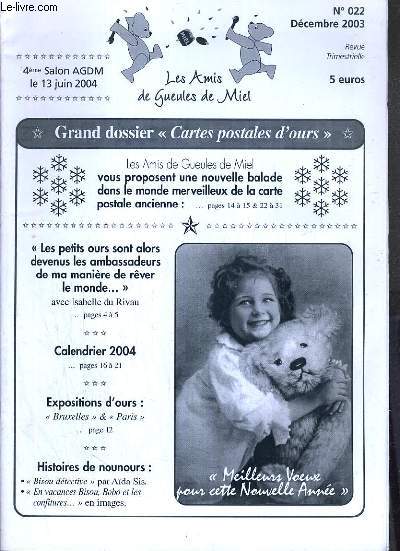 REVUE - LES AMIS DE GUEULES DE MIEL N22 - DECEMBRE 2003 - 4me SALON AGDM LE 13 JUIN 2004.