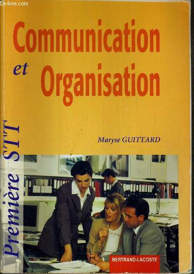 COMMUNICATION ET ORGANISATION - PREMIERES STT.