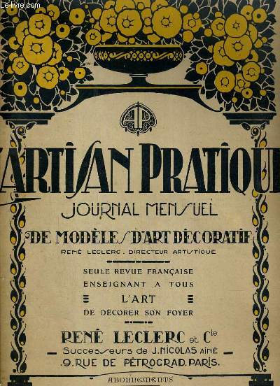 L'ARTISAN PRATIQUE DE MODELES D'ART DECORATIF - 15 ANNEE- N 168 - JUIN 1923 / Une petite encoignure, notre nouvelle pendulette, nos gravures... + 1 bulletin de rabonnement  