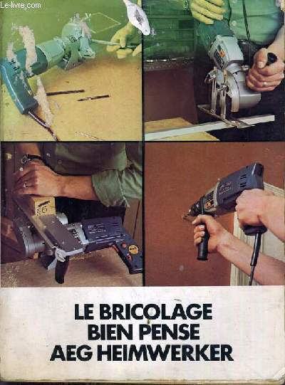 LE BRICOLAGE BIEN PENSE.