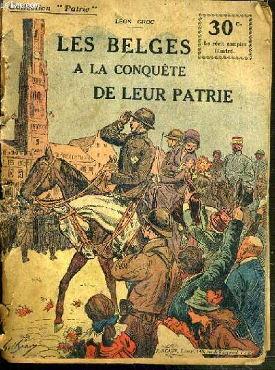 LES BELGES A LA CONQUETE DE LEUR PATRIE - N115 / COLLECTION PATRIE.