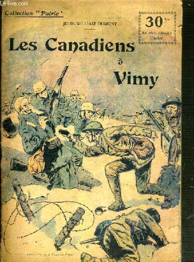LES CANADIENS A VIMY - N48 / COLLECTION PATRIE.