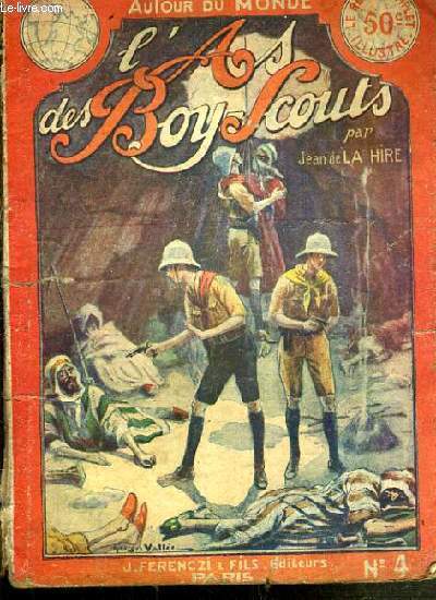 IV. LA CITE DU MYSTERE / L'AS DES BOY-SCOUTS N4 - COLLECTION VOYAGES ET AVENTURES MODERNES AUTOUR DU MONDE.