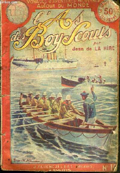 X. LA COURSE AU BATEAU / L'AS DES BOY-SCOUTS N10 - COLLECTION VOYAGES ET AVENTURES MODERNES AUTOUR DU MONDE.