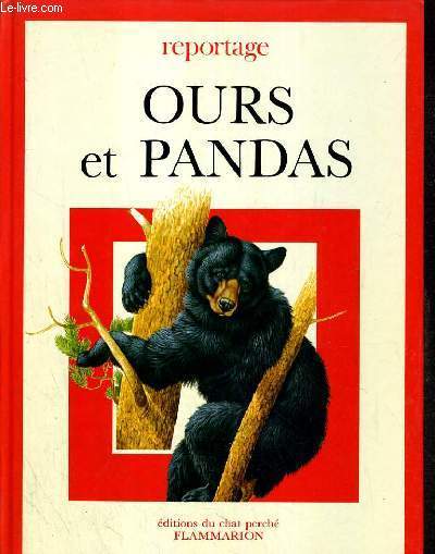 OURS ET PANDAS / COLLECTION REPORTAGE.