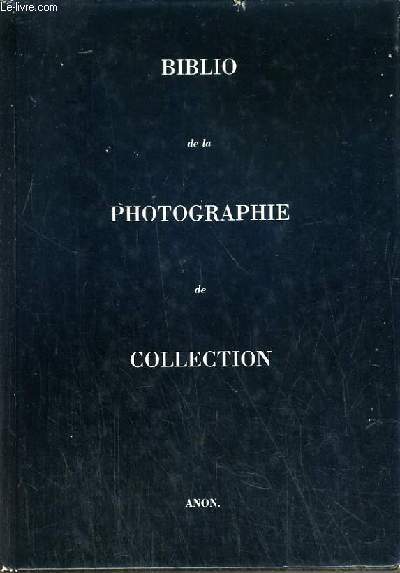 BIBLIO DE LA PHOTOGRAPHIE DE COLLECTION