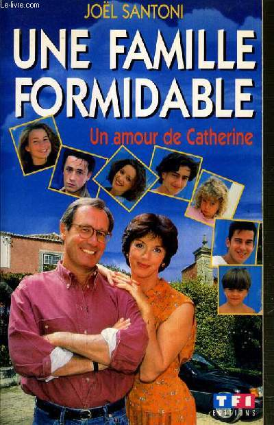 UNE FAMILLE FORMIDABLE - UN AMOUR DE CATHERINE.