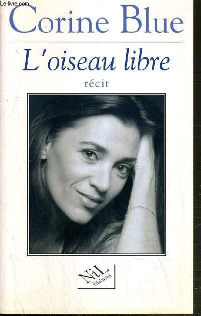 L'OISEAU LIBRE.