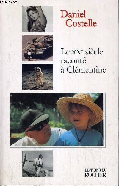 LE XXme SIECLE RACONTE A CLEMENTINE.