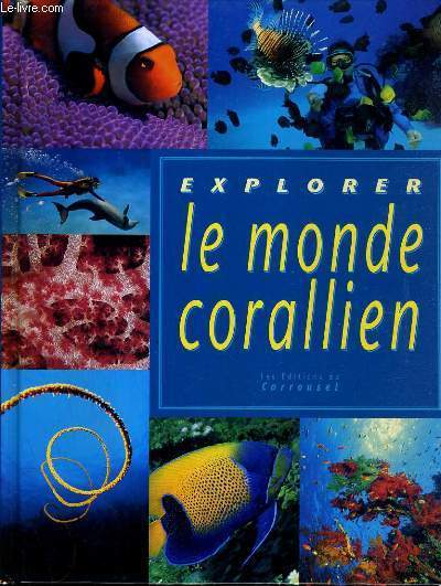 EXPLORER LE MONDE CORALLIEN.