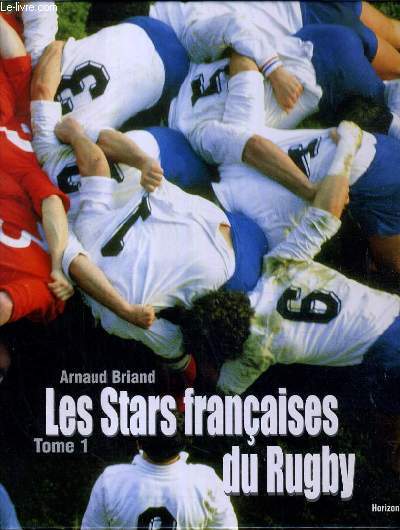LES STARS FRANCAISES DU RUGBY - TOME 1.