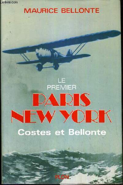 LE PREMIER PARIS NEW-YORK COSTES ET BELLONTE.