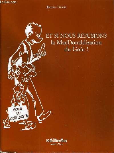 ET SI NOUS REFUSIONS LA MACDONALDIZATION DU GOUT !