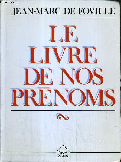 LE LIVRE DE NOS PRENOMS.