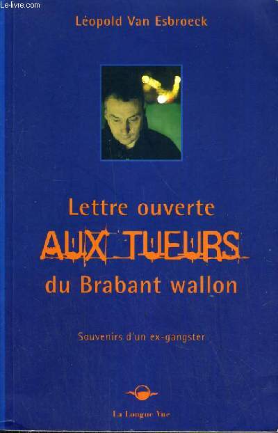 LETTRE OUVERTE AUX TUEURS DU BRABANT WALLON.