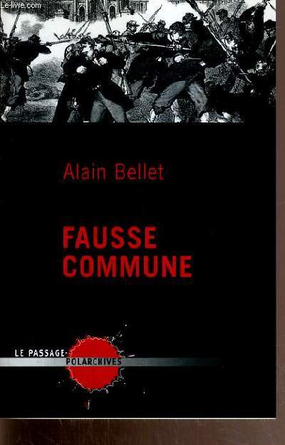 FAUSSE COMMUNE / COLLECTION POLARCHIVES.