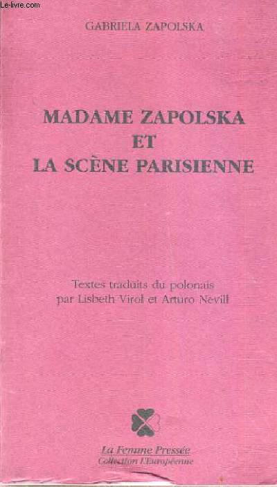 MADAME ZAPOLSKA ET LA SCENE PARISIENNE.